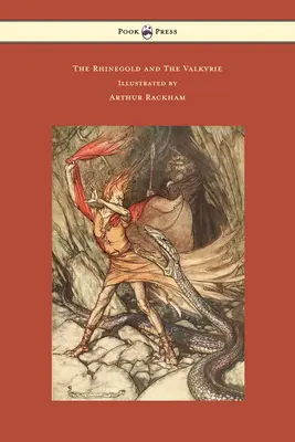 L'or du Rhin et la valkyrie - L'Anneau du Niblung - Tome I - Illustré par Arthur Rackham - The Rhinegold and The Valkyrie - The Ring of the Niblung - Volume I - Illustrated by Arthur Rackham