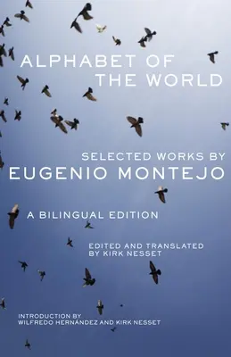Alphabet du monde : Œuvres choisies d'Eugenio Montejo, édition bilingue - Alphabet of the World: Selected Works by Eugenio Montejo, A Bilingual Edition