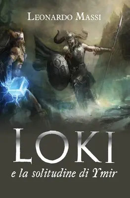 Loki et la solitude d'Ymir - Loki e la solitudine di Ymir