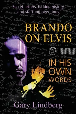 Brando sur Elvis : dans ses propres mots - Brando on Elvis: In His Own Words