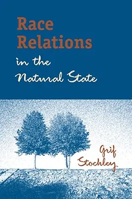 Les relations interraciales à l'état naturel - Race Relations in the Natural State