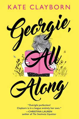 Georgie, All Along : Une histoire d'amour édifiante et inoubliable - Georgie, All Along: An Uplifting and Unforgettable Love Story