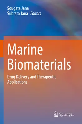 Biomatériaux marins : Délivrance de médicaments et applications thérapeutiques - Marine Biomaterials: Drug Delivery and Therapeutic Applications