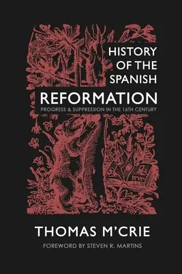 Histoire de la Réforme espagnole : Progrès et répression au XVIe siècle - History of the Spanish Reformation: Progress & Suppression in the 16th Century