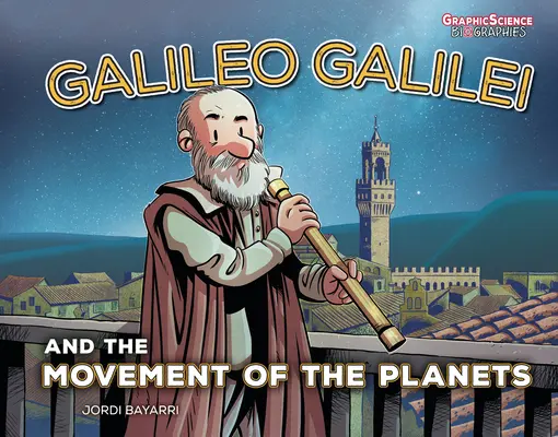 Galilée et le mouvement des planètes - Galileo Galilei and the Movement of the Planets