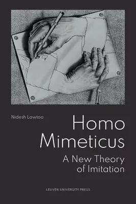 Homo Mimeticus : Une nouvelle théorie de l'imitation - Homo Mimeticus: A New Theory of Imitation