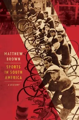 Les sports en Amérique du Sud : Une histoire - Sports in South America: A History