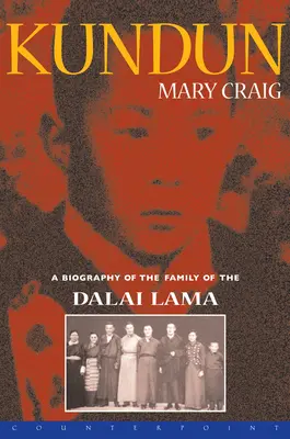 Kundun : Une biographie de la famille du Dalaï Lama - Kundun: A Biography of the Family of the Dalai Lama