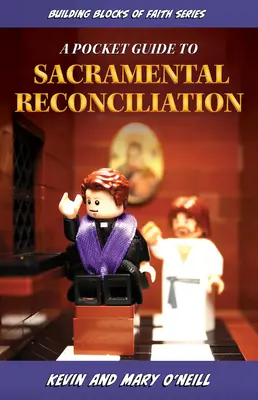 Building Blocks of Faith - Guide de poche sur la réconciliation sacramentelle - Building Blocks of Faith a Pocket Guide to Sacramental Reconciliation