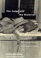 Le juge et l'historien : Notes marginales sur une erreur judiciaire de la fin du XXe siècle - The Judge and the Historian: Marginal Notes on a Late-Twentieth-Century Miscarriage of Justice