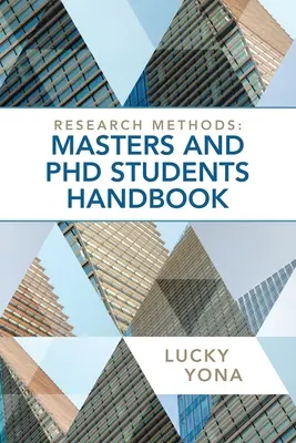 Méthodes de recherche : Manuel pour les étudiants en master et en doctorat - Research Methods: Masters and Phd Students Handbook