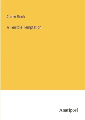 Une terrible tentation - A Terrible Temptation