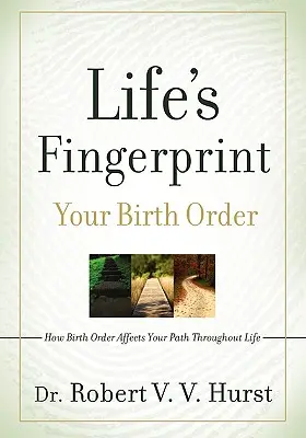 L'empreinte digitale de la vie : Comment l'ordre de naissance affecte votre parcours tout au long de la vie - Life's Fingerprint: How Birth Order Affects Your Path Throughout Life