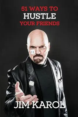 51 façons de bousculer vos amis - 51 Ways To Hustle Your Friends