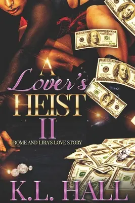 Le vol d'un amant II : l'histoire d'amour de Rome et Lira - A Lover's Heist II: Rome and Lira's Love Story