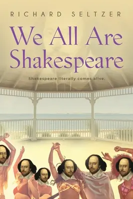 Nous sommes tous des Shakespeare - We All Are Shakespeare