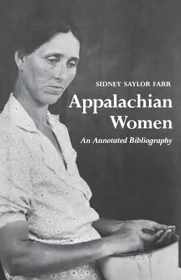 Les femmes des Appalaches : Une bibliographie annotée - Appalachian Women: An Annotated Bibliography