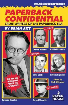 Le secret du livre de poche : Les auteurs de romans policiers de l'ère du livre de poche - Paperback Confidential: Crime Writers of the Paperback Era