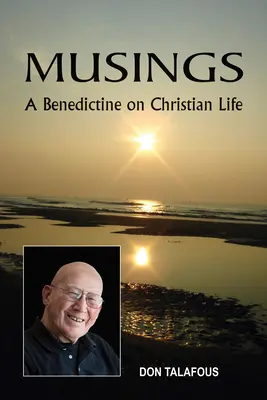 Réflexions : Un bénédictin sur la vie chrétienne - Musings: A Benedictine on Christian Life
