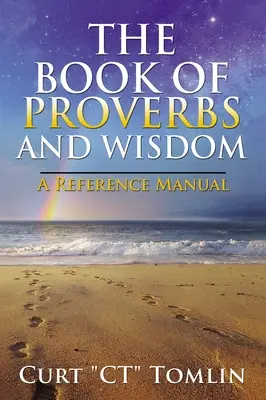 Le Livre des Proverbes et de la Sagesse : Un manuel de référence - The Book of Proverbs and Wisdom: A Reference Manual