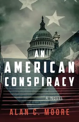 Une conspiration américaine - An American Conspiracy