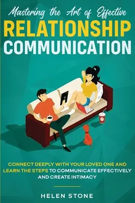 Maîtriser l'art de la communication relationnelle efficace : Le nouveau paradigme de l'ordre mondial par rapport à celui de l'économie de marché. - Mastering the Art of Effective Relationship Communication: Connect Deeply with Your Loved One and Learn the Steps to Communicate Effectively and Creat