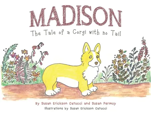 Madison : L'histoire d'un Corgi sans queue - Madison: The Tale of a Corgi with no Tail