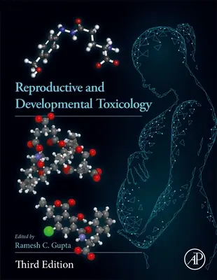 Toxicologie de la reproduction et du développement - Reproductive and Developmental Toxicology