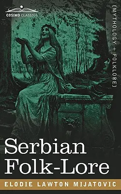 Le folklore serbe - Serbian Folk-Lore