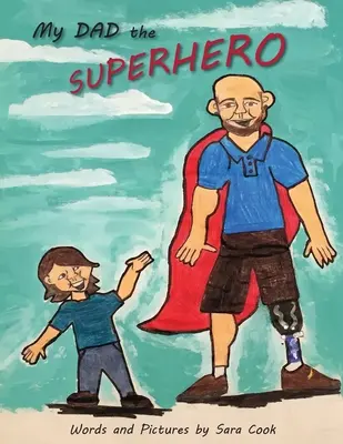 Mon père le super-héros ! - My Dad the Superhero!