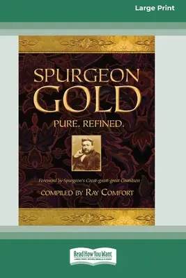 Spurgeon Gold-Pure Refined (Édition 16pt à gros caractères) - Spurgeon Gold-Pure Refined (16pt Large Print Edition)