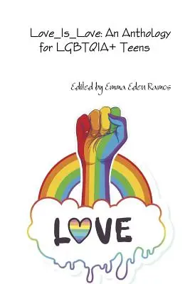 Love_Is_Love : Une anthologie pour les adolescents LGBTQIA+. - Love_Is_Love: An Anthology for LGBTQIA+ Teens