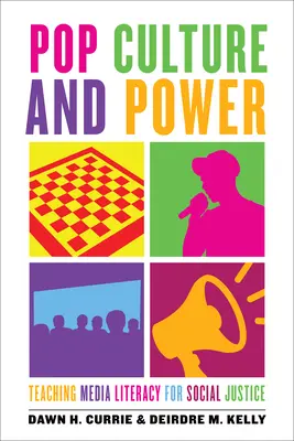 Pop Culture et pouvoir : enseigner l'éducation aux médias pour la justice sociale - Pop Culture and Power: Teaching Media Literacy for Social Justice