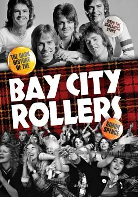 Quand les cris s'arrêtent - La sombre histoire des Bay City Rollers - When the Screaming Stops - The Dark History of the Bay City Rollers