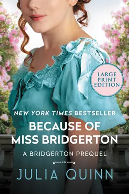 A cause de Miss Bridgerton : Une préquelle de Bridgerton - Because of Miss Bridgerton: A Bridgerton Prequel