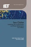 Le fouillis de mer : La diffusion, la distribution K et les performances des radars - Sea Clutter: Scattering, the K Distribution and Radar Performance