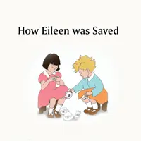 Comment Eileen a été sauvée - How Eileen was Saved