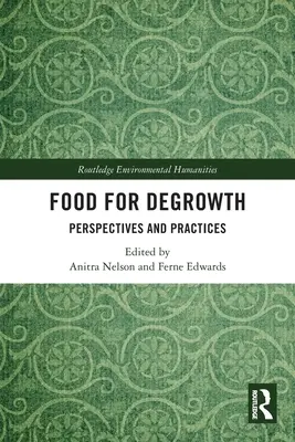 L'alimentation pour la décroissance : Perspectives et pratiques - Food for Degrowth: Perspectives and Practices