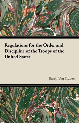 Règlement pour l'ordre et la discipline des troupes des États-Unis - Regulations for the Order and Discipline of the Troops of the United States