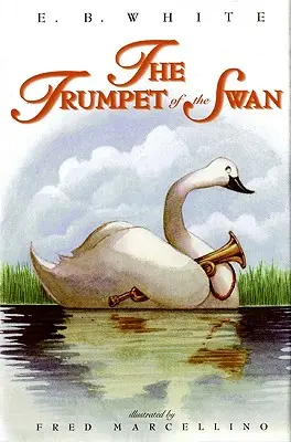 La trompette du cygne - The Trumpet of the Swan