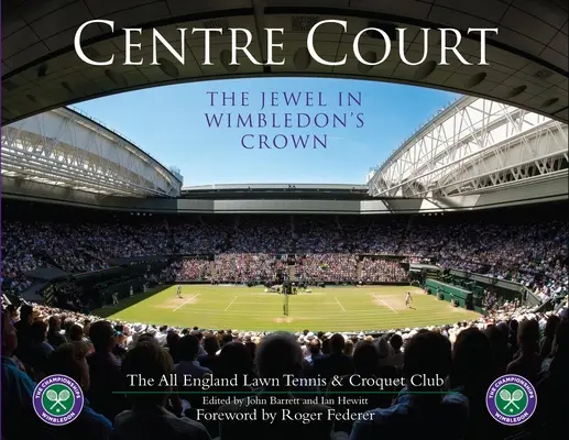 Le Centre Court : Le joyau de la couronne de Wimbledon - Centre Court: The Jewel in Wimbledon's Crown