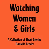 Regarder les femmes et les filles - Watching Women & Girls