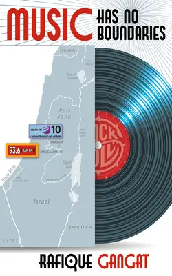 La musique n'a pas de frontières : Bob Marley, les Beatles + Call-In Radio = un pont au-dessus des eaux troubles pour Israël / Palestine - Music Has No Boundaries: Bob Marley, the Beatles + Call-In Radio = Bridge Over Troubled Waters for Israel / Palestine