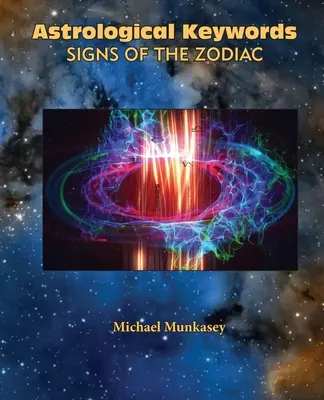 Mots-clés astrologiques Signes du zodiaque - Astrological Keywords Signs of the Zodiac