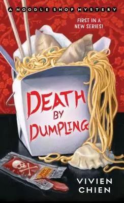 La mort par la boulette : Un mystère de la boutique de nouilles - Death by Dumpling: A Noodle Shop Mystery