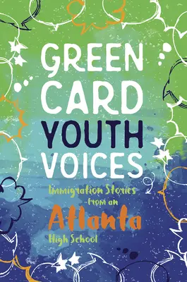 Histoires d'immigration dans un lycée d'Atlanta : Voix des jeunes titulaires d'une carte verte - Immigration Stories from an Atlanta High School: Green Card Youth Voices