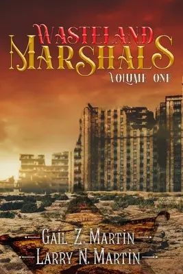 Wasteland Marshals Volume 1 - Wasteland Marshals Volume One