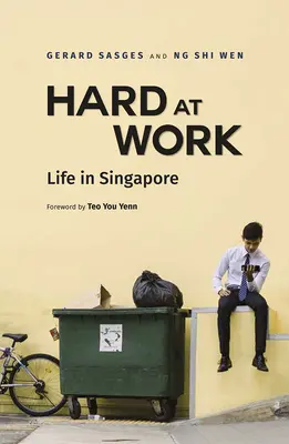 Travailler dur : La vie à Singapour - Hard at Work: Life in Singapore