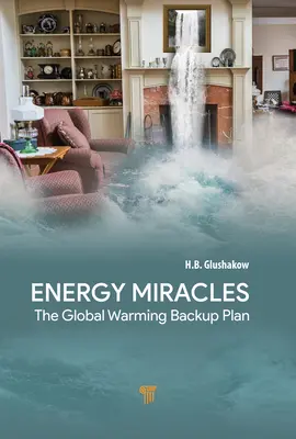 Les miracles de l'énergie : Le plan de secours contre le réchauffement climatique - Energy Miracles: The Global Warming Backup Plan