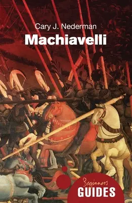 Machiavel : Guide du débutant - Machiavelli: A Beginner's Guide